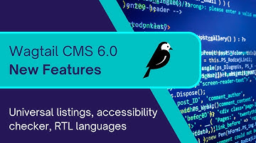 Quick Video Tour of Wagtail CMS 6.0 | Universal listings, RTL languages, and more