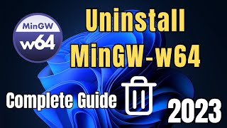 how to completely uninstall mingw-w64 compiler on window10/11