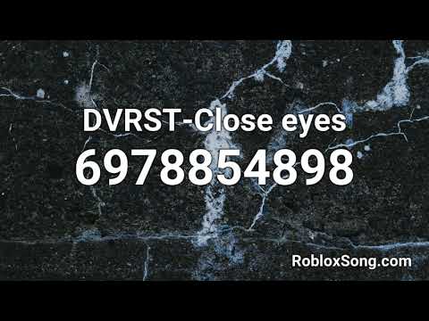 Dvrst-Close Eyes Roblox Id - Roblox Music Code