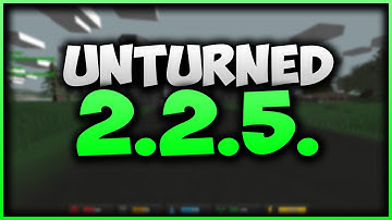 Unturned - Outdated Unturned? | Unturned Classic (Unturned 2.2.5.) Gameplay