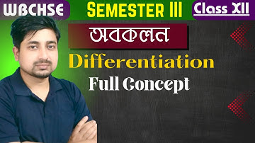 Differentiation অবকলন full Concept | 3rd semester | Class 12 | WBCHSE | MathSpot