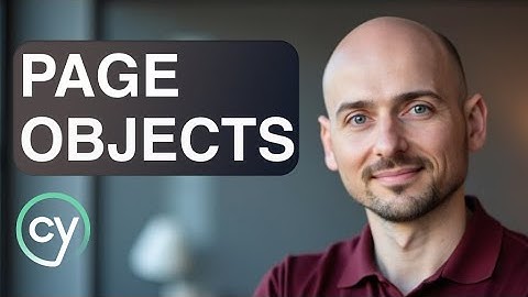 What are Page Objects: High-level concept explained (Lecture from the Cypress course)