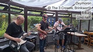 Oxymoron @ The 3 Crowns, Brinkworth, 6.6.25 (2nd half)