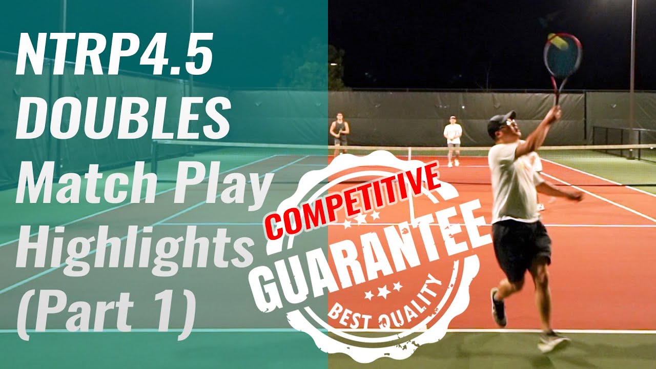 A Competitive Tennis Doubles Match Play Highlights (Part 1) | NTRP 4.5 ...