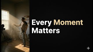 Every Moment Matters