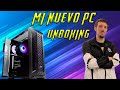 Unboxing de mi nuevo PC