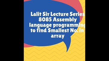 8085 Assembly language programming to find Smallest No. in  an array