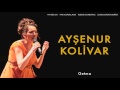 Ayenur kolivar  getma  baheye hanmeli  2012 kalan mzik 