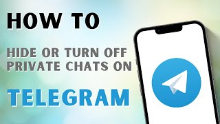 How to Hide or Turn Off Private Chats on Telegram? screenshot 5
