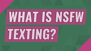 What is NSFW texting?