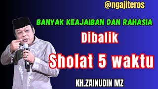 Ceramah KH.zainudin MZ//banyak keajaiban dan rahasia dibalik sholat 5 waktu