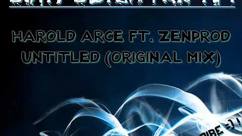 Harold Arce Ft. ZenProd - (Untitled) (Original Mix)