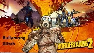 Borderlands 2- Bullymong Glitch