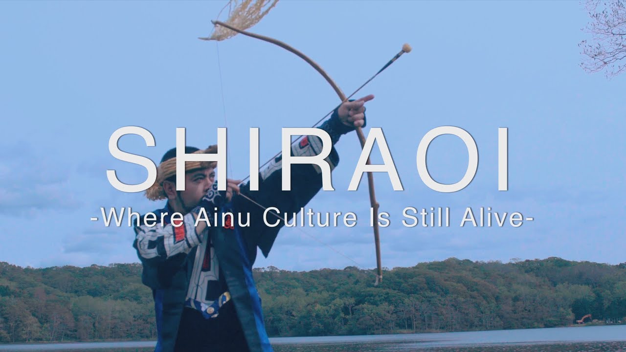 SHIRAOI-Where Ainu Culture Is Still Alive-（Full version）
