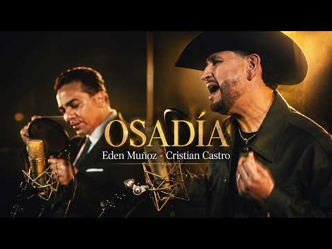 Eden Muñoz, Cristian Castro - OSADÍA (Letra/Lyrics)