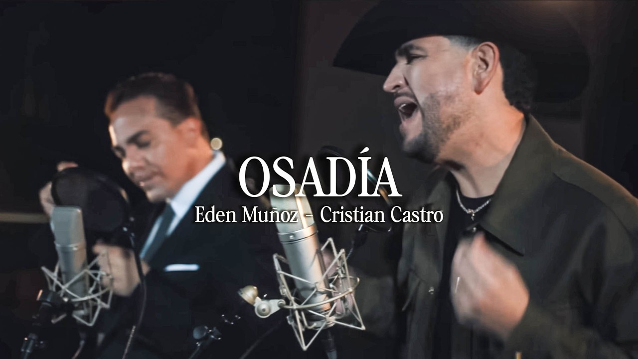 Eden Muñoz, Cristian Castro - OSADÍA (Letra - Lyrics)