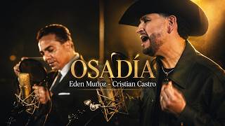 Eden Muñoz, Cristian Castro - OSADÍA (Letra - Lyrics)