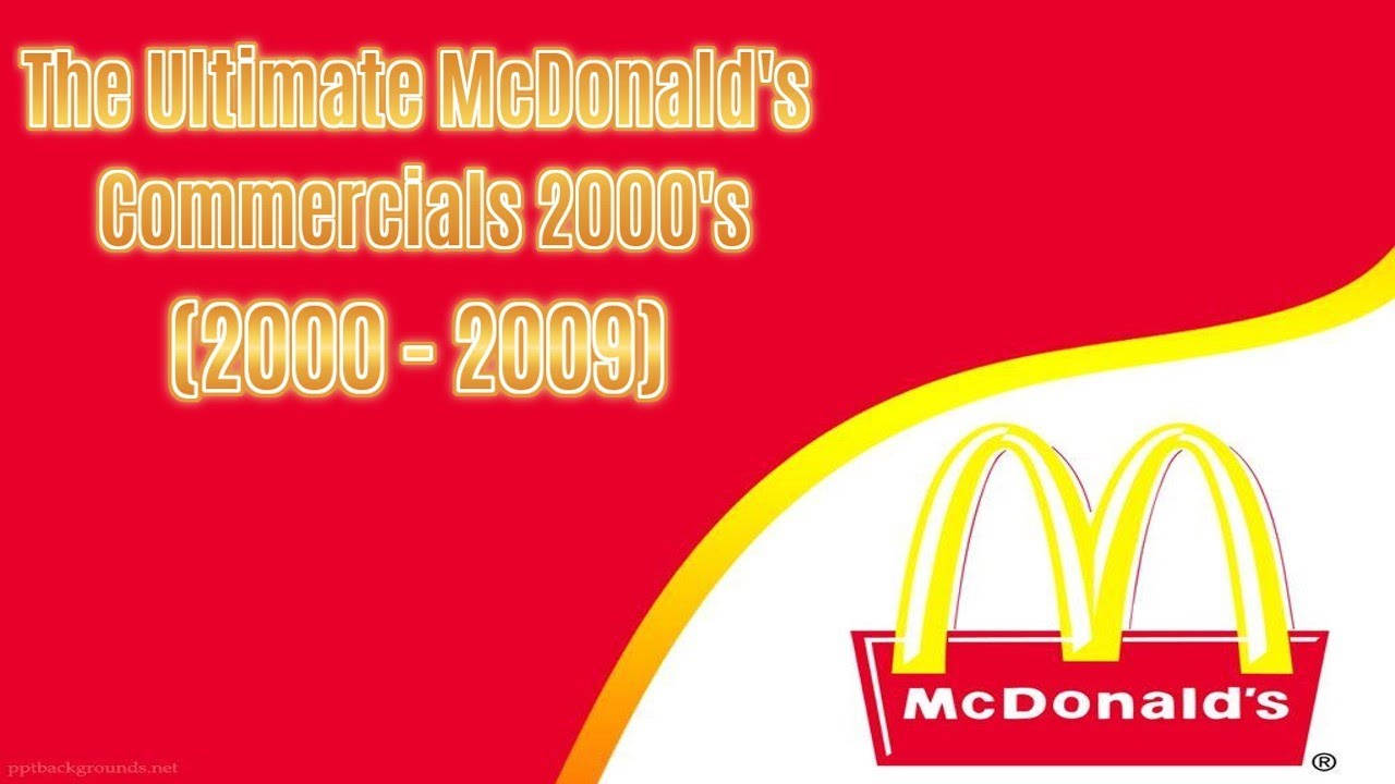 The Ultimate McDonald's Commercials from 2000's (2000 2009) YouTube