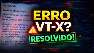 Erro VT-x no VirtualBox? Veja Como Resolver DEFINITIVAMENTE no Debian!