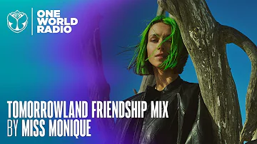 Tomorrowland - Friendship Mix - Miss Monique