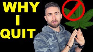 Why I Stopped Smoking Weed and How It Changed My Life...