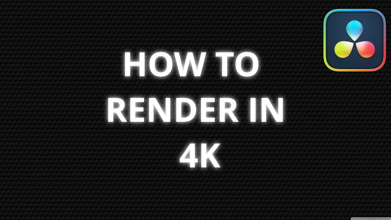How to Render 4K l Davinci Resolve 19 - YouTube