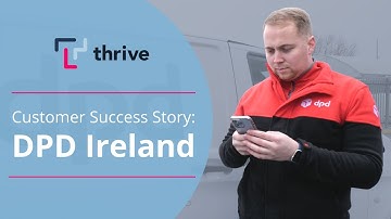 Thrive.app & DPD Ireland Case Study Video