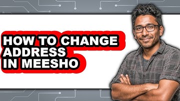 How to Change Address in Meesho - Full Guide
