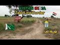 Going To #Pakistan 🇵🇰 #India 🇮🇳 Border Zero Line Near #KASUR | Bilal Jatt Desi Vlog 02
