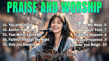 Praise and Worship Songs 2025 ✝ Best Morning Worship Songs Playlist 🎶 Top 100 Christian Gospel Songs