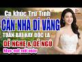 CĂN NHÀ DĨ VÃNG - LK Nhạc Trữ Tình Xưa Bolero 2026 - NHỮNG CA KHÚC BẤT HỦ