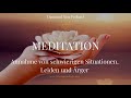 Meditation Annahme von schwierigen Situationen, Leiden und Ärger