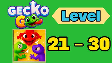Gecko go level 21 - 30 solution walkthrough gameplay 