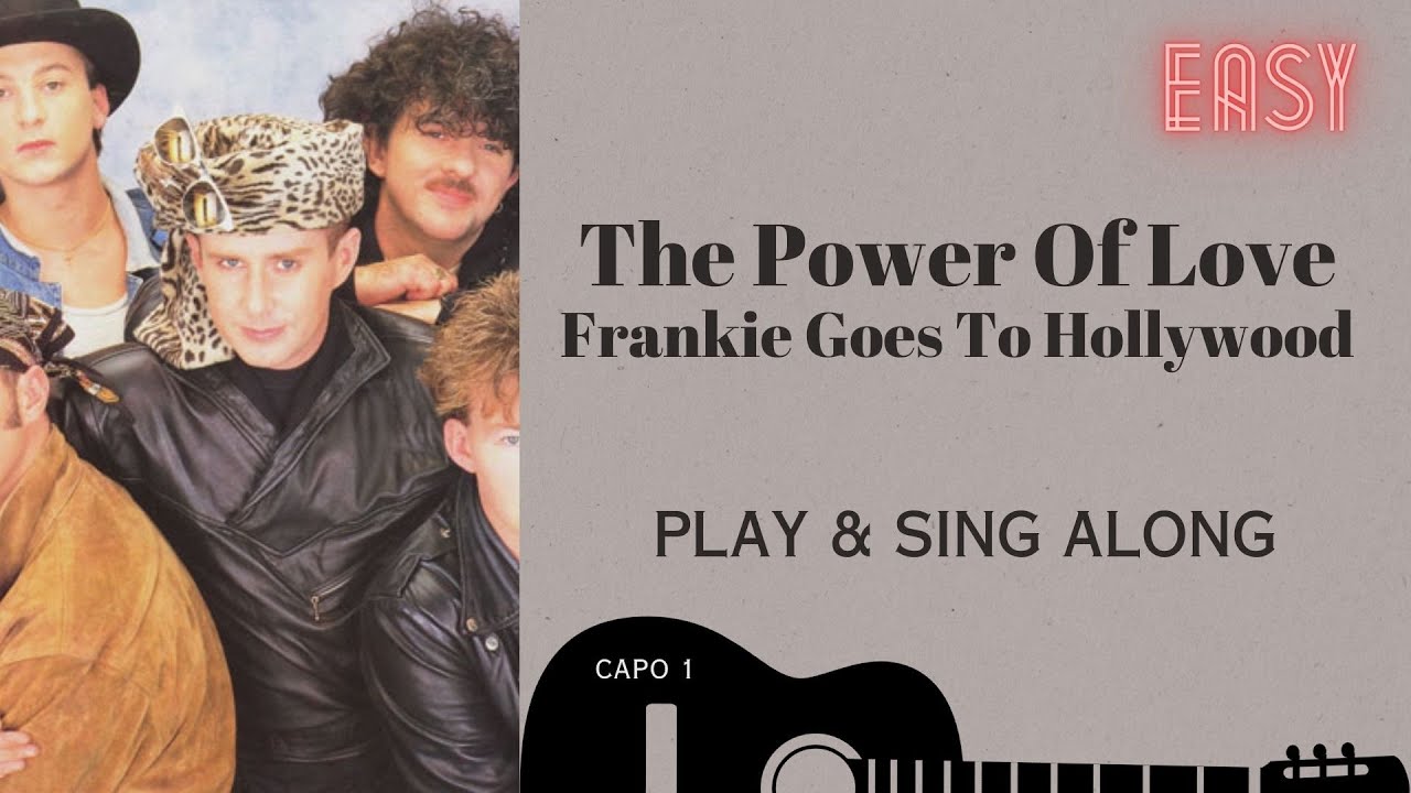 The Power of Love Frankie Goes to Hollywood sing & play along chords