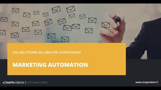 Les solutions du groupe ChapsVision : Marketing Automation
