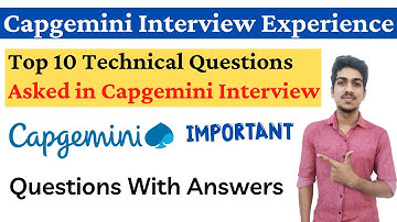 Capgemini Interview Experience | Capgemini Technical Interview Questions Capgemini Interview