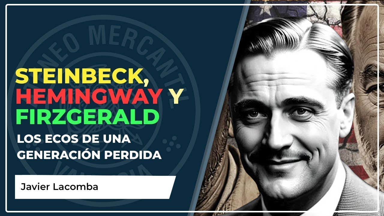 Steinbeck, Hemingway y Firzgerald: Los ecos de una generación perdida |  Javier Lacomba