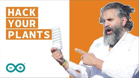 Hack Your Plants - Arduino LiveCast Series S02E01