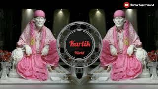 Mere Sai Sarkar || Tapori Adi Mix || Kartik Remix