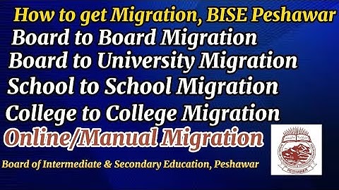 How to get Migration Certificate from Bise Peshawar | Migration Procedure & Types of Migration