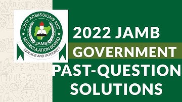 2022 GOVERNMENT JAMB PAST QUESTIONS AND SOLUTIONS | GOVERNMENT CLASS REVISION | JAMB CBT ANSWERS