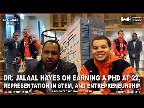 Jalaal Hayes — Dr. Jalaal Hayes on Earning a PhD at 22, Representation in STEM, and…
