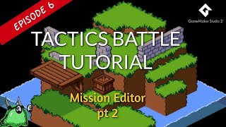 Ep 6 - Isometric Tactics Battle Tutorial - Mission Editor part 2
