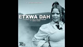 Etxwa Dah  071 Nelly The Master Beat U0026 Titi Kgole Feat Okbhuti Dess