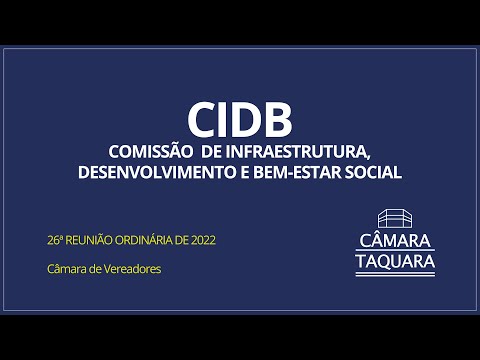26ª Reunião Ordinária CIDB - 11/07/2022