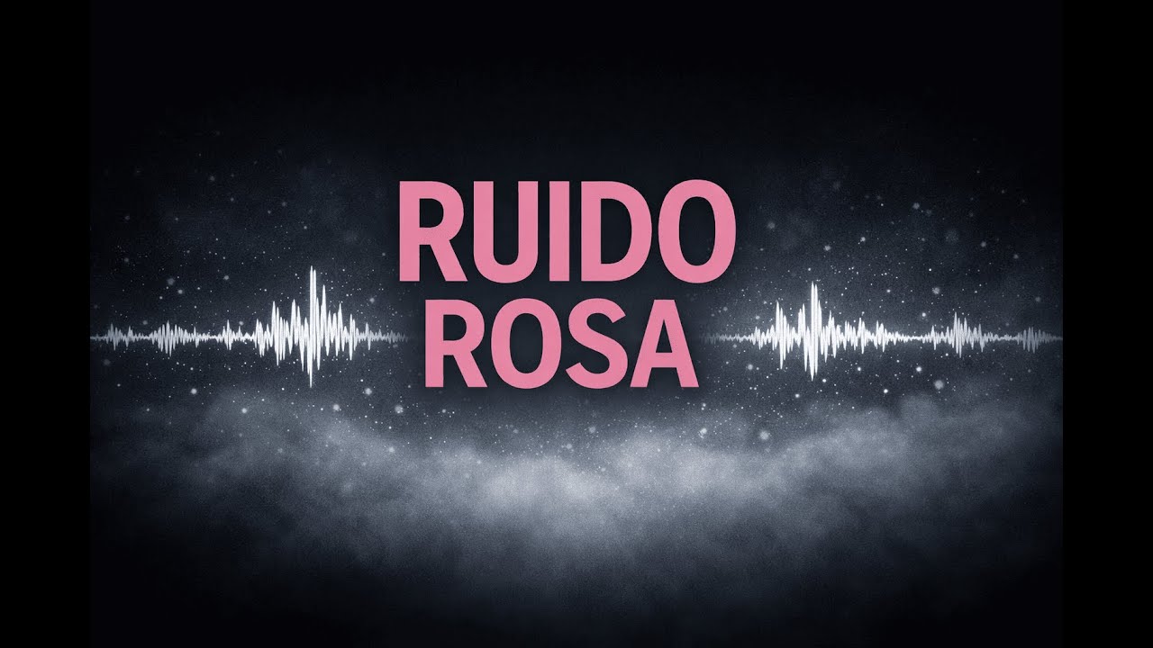 🎧 Ruido Rosa para Dormir, Estudiar y Relajarse.