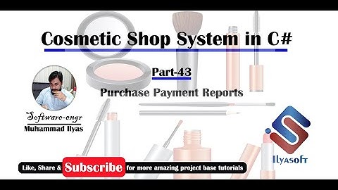 Cosmetic Shop System Part 43 Purchase Payment Reports  in C# C Sharp