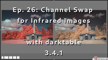 [EN] Ep. 26: Channel swap for Infrared Images with darktable 3.4.1 and the color calibration module