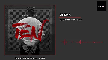 DJ SPINALL - Ohema Ft. Mr Eazi (Audio Slide)