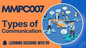 MMPC007 Unit 3 Types of Communication | IGNOU MBA TEE Exams | Learning Sessions with RV |